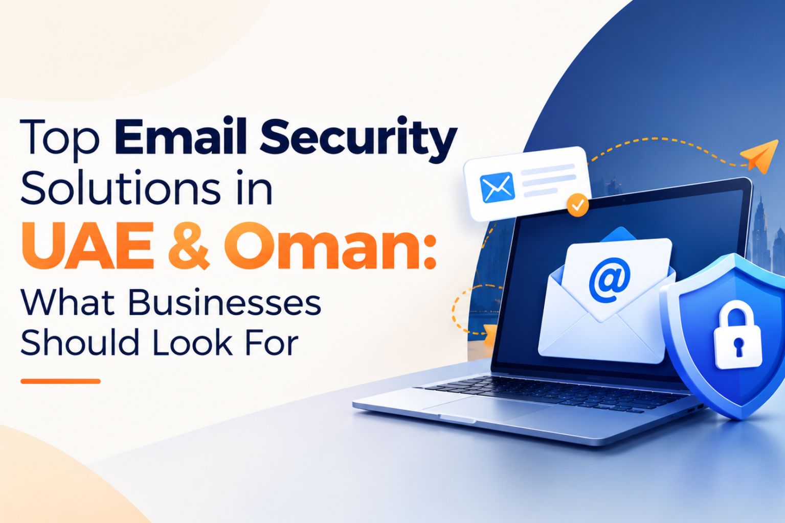 Top Email Security Solutions in UAE & Oman